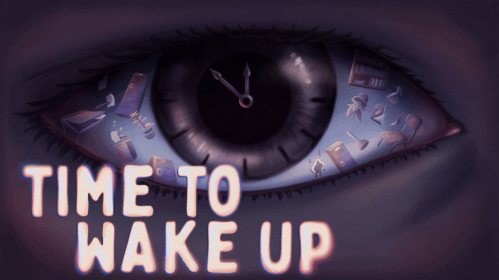 Time To Wake Up