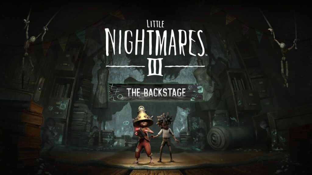 Little Nightmares III The Backstage